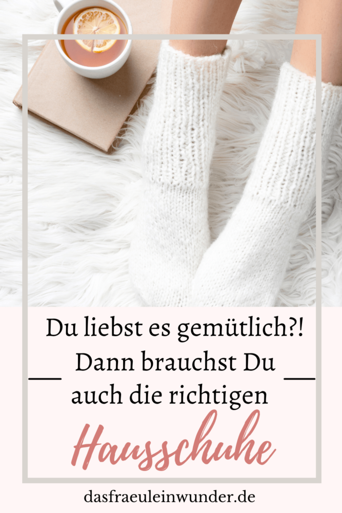 Du liebst es gemütlich? Dann brauchst du auch die richtigen Hausschuhe | Geniale Geschenkideen, coole Gadgets, Diamond Painting und zwischendurch das Leben & Co.